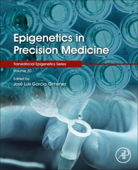 Paperback Epigenetics in Precision Medicine: Volume 30 Book