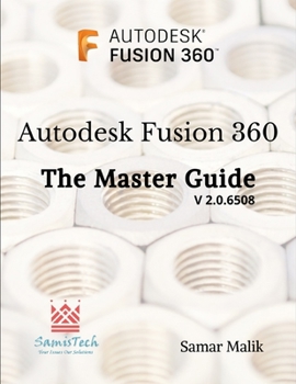 Paperback Autodesk Fusion 360 - The Master Guide Book