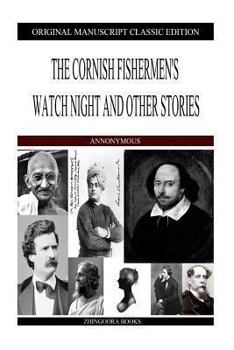 Paperback The Cornish Fishermen's Watch Night and Other Stories Book