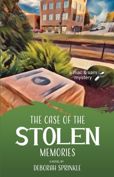 The Case of the Stolen Memories (A Mac & Sam Mystery)
