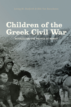 Paperback Children of the Greek Civil War: Refugees and the Politics of Memory Book