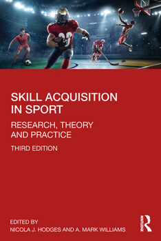 Paperback Skill Acquisition in Sport: Research, Theory and Practice Book