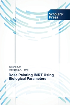 Paperback Dose Painting IMRT Using Biological Parameters Book