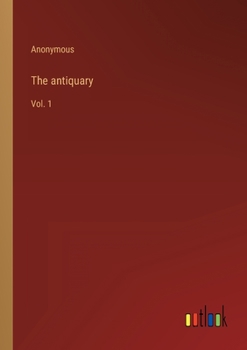 Paperback The antiquary: Vol. 1 Book