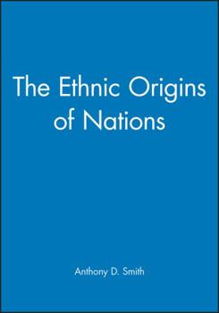Paperback The Ethnic Origins of Nations Book
