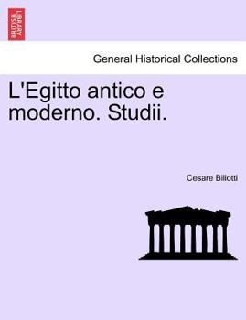 Paperback L'Egitto Antico E Moderno. Studii. [Italian] Book
