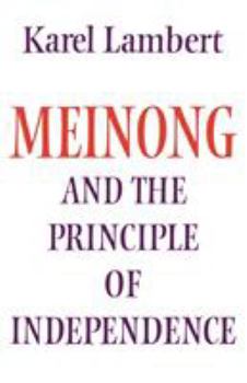 Paperback Meinong and the Principle of Independence Book