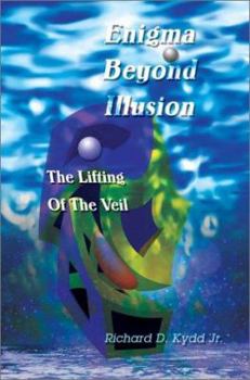 Paperback Enigma Beyond Illusion: The Lifting Of The Veil Book