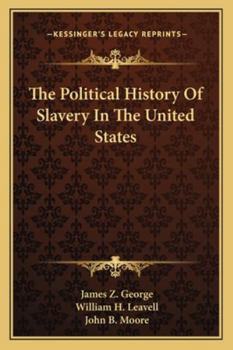 Paperback The Political History Of Slavery In The United States Book