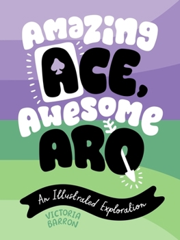 Hardcover Amazing Ace, Awesome Aro: An Illustrated Exploration Book