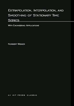Paperback Extrapolation, Interpolation, and Smoothing of Stationary Time Series: With Engineering Applications Book
