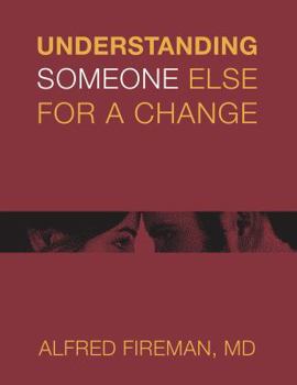 Paperback Understanding Someone Else for a Change: Outsight Is Better than Insight Book