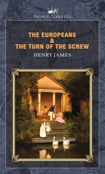 The Europeans & The Turn of the Screw (Prince Classics)