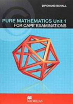 Paperback Pure Mathematics for CAPE Examinations: Unit 1 Book