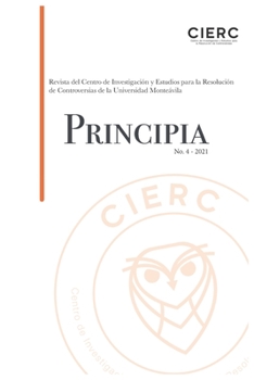 Paperback Principia No 4 - 2021: Revista del Centro de Investigación y Estudios para la Resolución de Controversias de la Universidad Monteávila [Spanish] Book