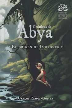 Paperback Crónicas de Abya: El origen de Imoronek [Spanish] Book