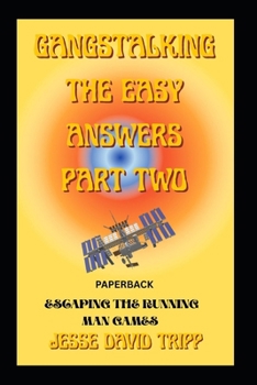 Paperback Gangstalking the Easy Answers Part Two Book