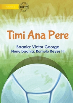 Paperback Pere's Football Team - Timi Ana Pere [Miscellaneous] Book