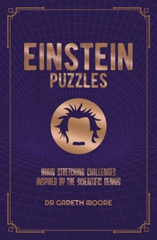 Paperback Einstein Puzzles: Brain Stretching Challenges Inspired by the Scientific Genius Book