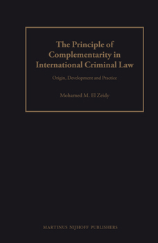 Paperback The Principle of Complementarity in International Criminal Law Book