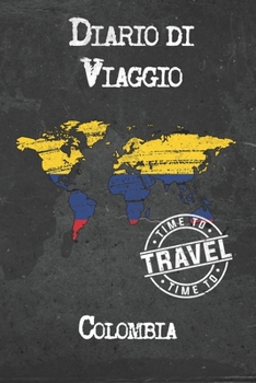 Paperback Diario di Viaggio Colombia: 6x9 Diario di viaggio I Taccuino con liste di controllo da compilare I Un regalo perfetto per il tuo viaggio in Colomb [Italian] Book