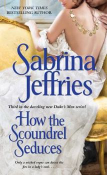 How the Scoundrel Seduces - Book #3 of the Duke's Men