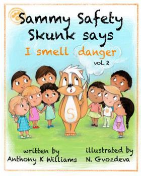 Paperback Sammy Safety Skunk Smells Danger Vol. 2 Book