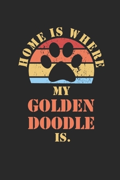 Paperback Golden Doodle: Notebook - Daily Diary - Cute Goldendoodle Dogs Quote - 6 X 9 Inch A5 Squared - Funny Pets Doodle Book Dog Owner - 120 Book
