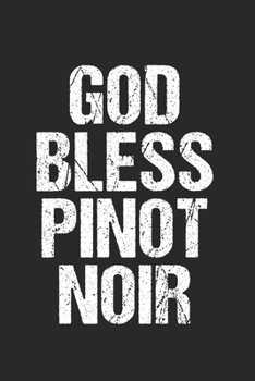 Paperback God Bless Pinot Noir - Wine Shirt: 120 Pages 6 'x 9' -Dot Graph Paper Journal Manuscript - Planner - Scratchbook - Diary Book