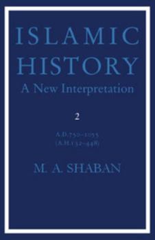 Paperback Islamic History: A New Interpretation 2 A.D. 750-1055, (A.H. 132-448) Book