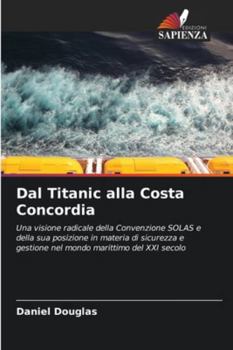 Paperback Dal Titanic alla Costa Concordia [Italian] Book