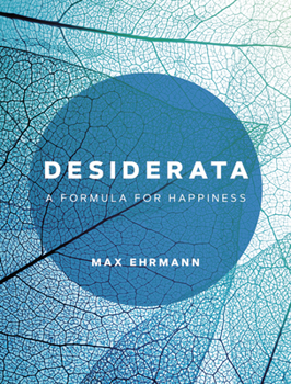Hardcover Desiderata: A Formula for Happiness Book