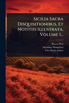 Paperback Sicilia Sacra Disquisitionibus, Et Notitiis Illustrata, Volume 1... [Latin] Book