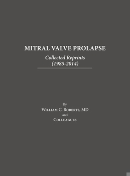 Hardcover Mitral Valve Prolapse: Collected Reprints (1985-2014): Collected Reprints ( Book