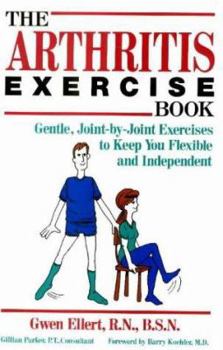 Paperback The Arthritis Exercise Book: Gentle, Joint-By-Joint Exercises to Keep You Flexible and Independent Book