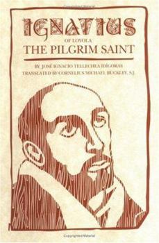 Paperback Ignatius of Loyola: The Pilgrim Saint Book