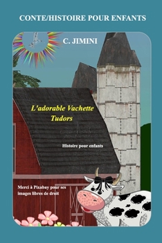 Paperback L'adorable Vachette Tudors - Histoire pour enfants [French] Book
