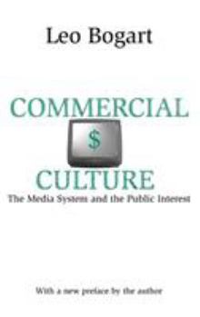 Hardcover Commercial Culture: The Media System and the Public Interest Book