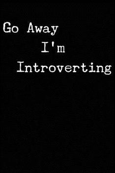 Paperback Go Away I'm Introverting Book