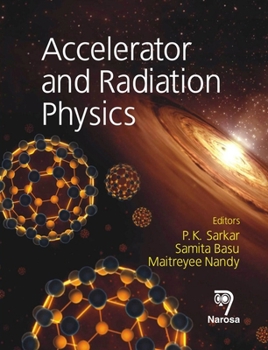 Hardcover Accelerator and Radiation Physics Book