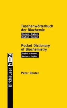 Paperback Taschenwörterbuch Der Biochemie / Pocket Dictionary of Biochemistry: Deutsch -- Englisch Englisch -- Deutsch / English -- German German -- English [German] Book