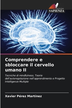 Paperback Comprendere e sbloccare il cervello umano II [Italian] Book