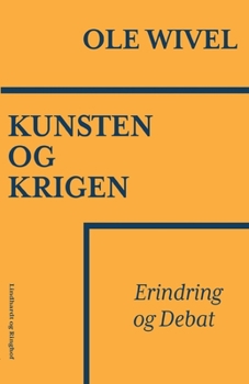 Paperback Kunsten og krigen: erindring og debat [Danish] Book