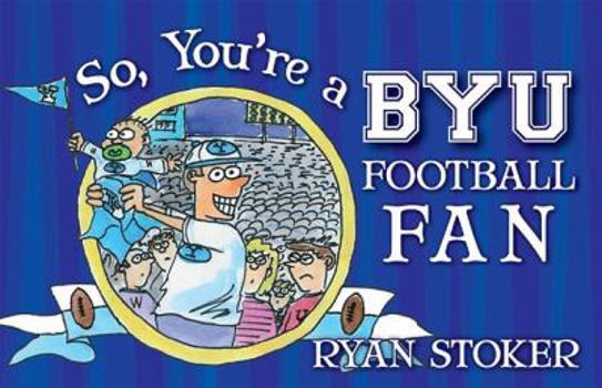 Paperback So, You're a BYU Football Fan Book