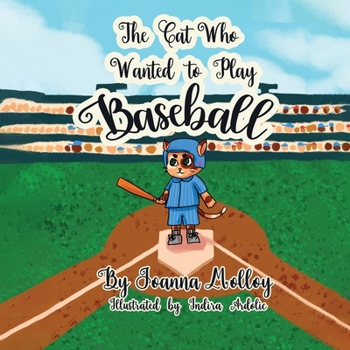 Paperback The Cat Who Wanted To Play Baseball Book