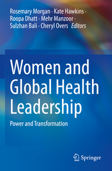 Paperback Women and Global Health Leadership: Power and Transformation Book