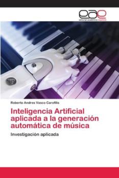 Paperback Inteligencia Artificial aplicada a la generación automática de música [Spanish] Book