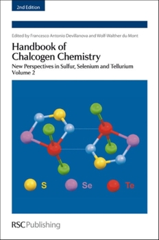 Hardcover Handbook of Chalcogen Chemistry: New Perspectives in Sulfur, Selenium and Tellurium Volume 2 Book