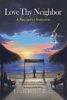 Paperback Love Thy Neighbor: A Precarious Endeavor Book
