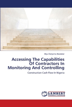 Paperback Accessing The Capabilities Of Contractors In Monitoring And Controlling Book